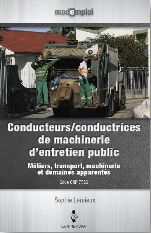 Mode : emploi — Conducteurs/conductrices de machinerie d&rsquo;entretien public