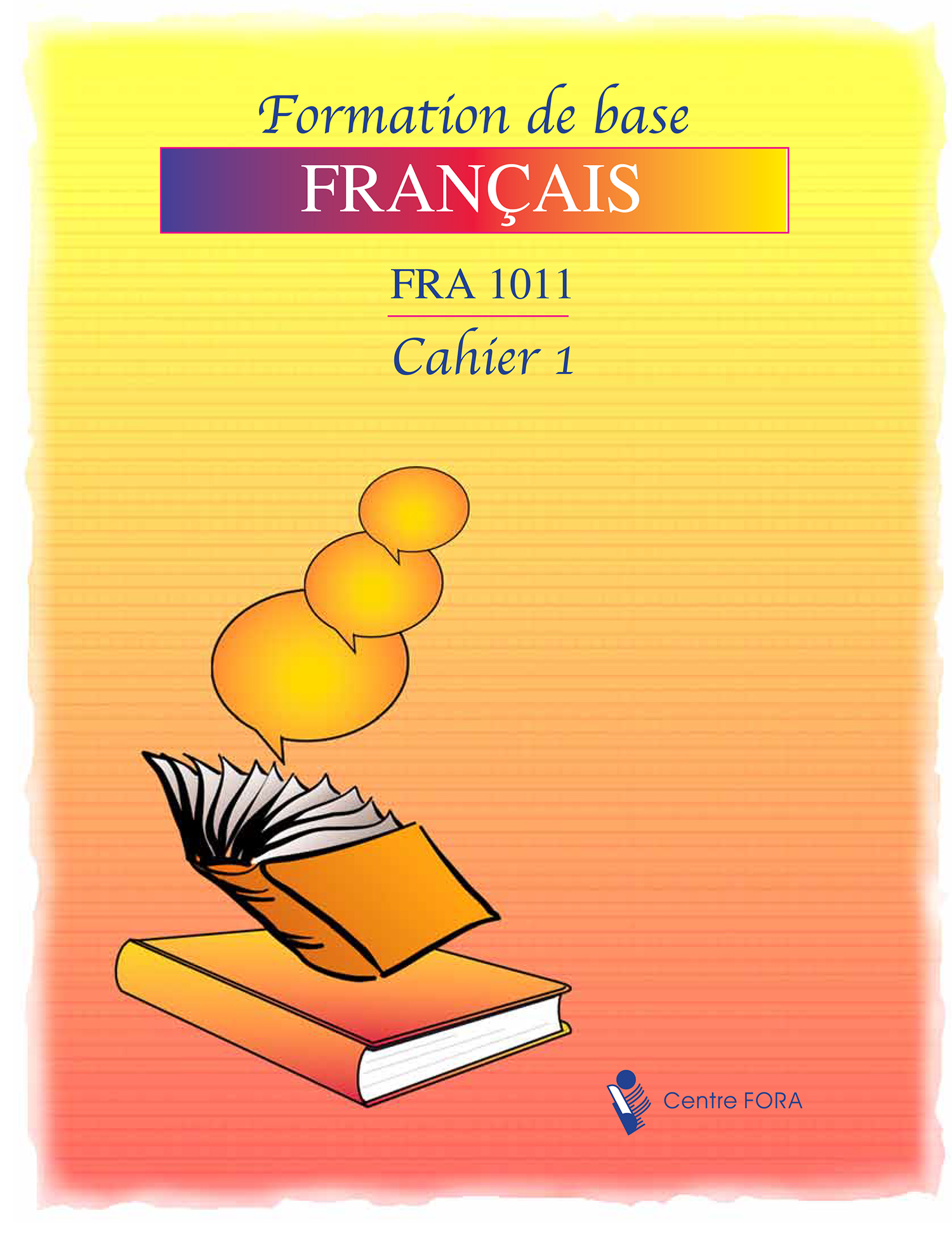 Formation de base Français — FRA 1011, Cahier 1