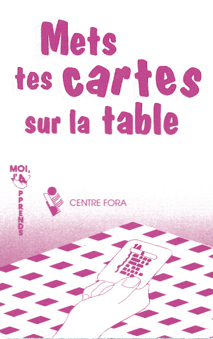 Mets tes cartes sur la table (rose)