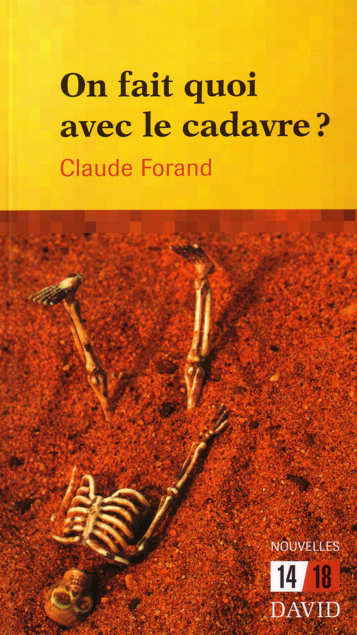 On fait quoi avec le cadavre?