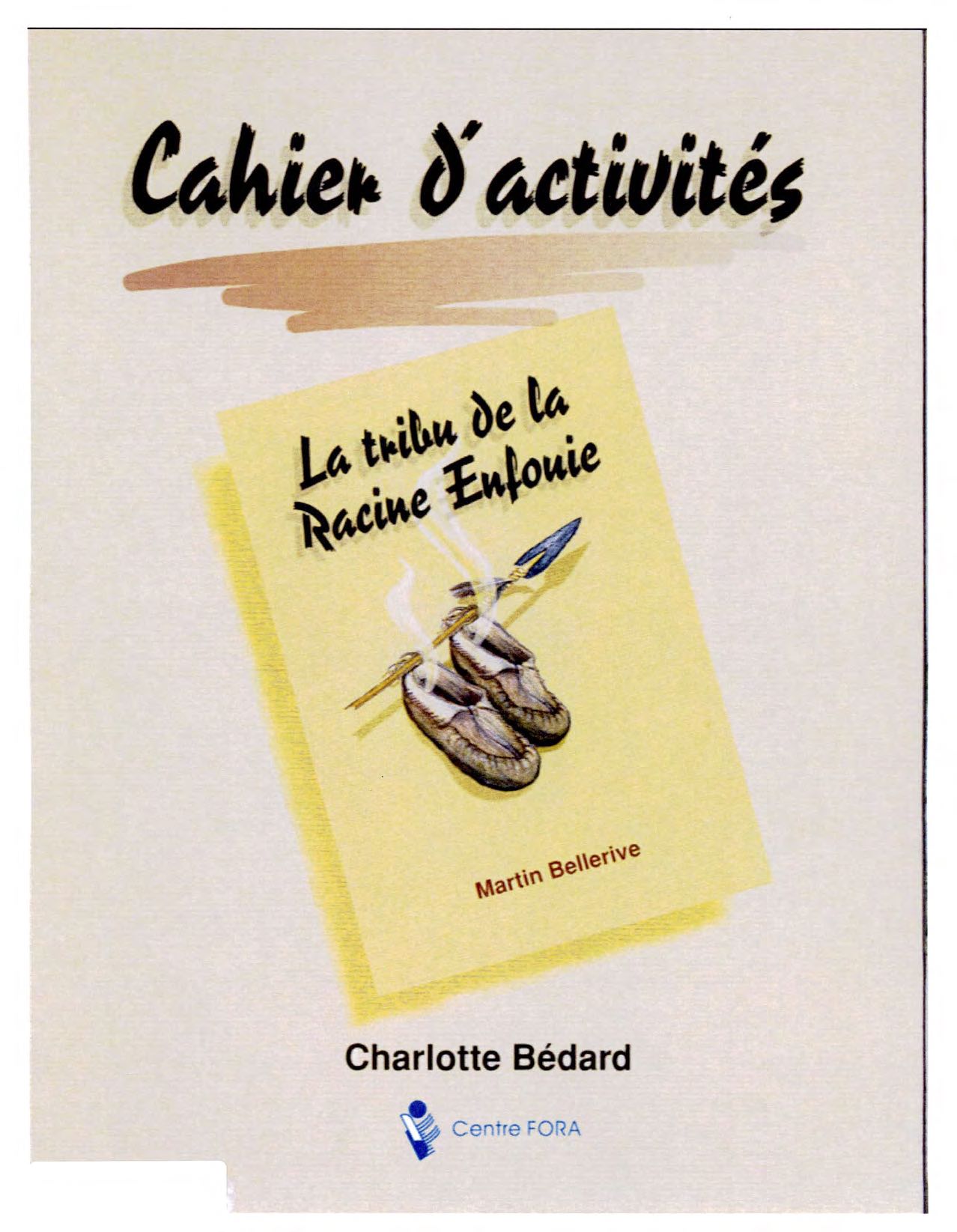 CAP-Nord XIII — Tribu de la Racine Enfouie (La) — Cahier d’activités