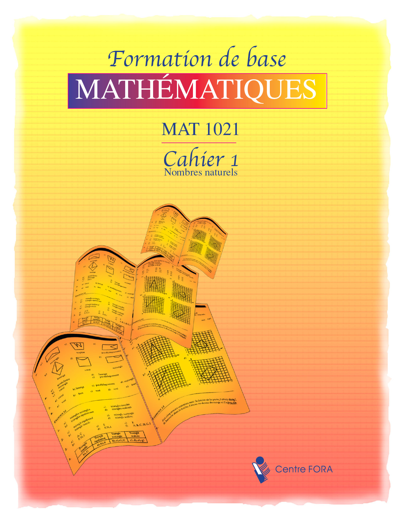 Formation de base Mathématiques — MAT 1021, Cahier 1