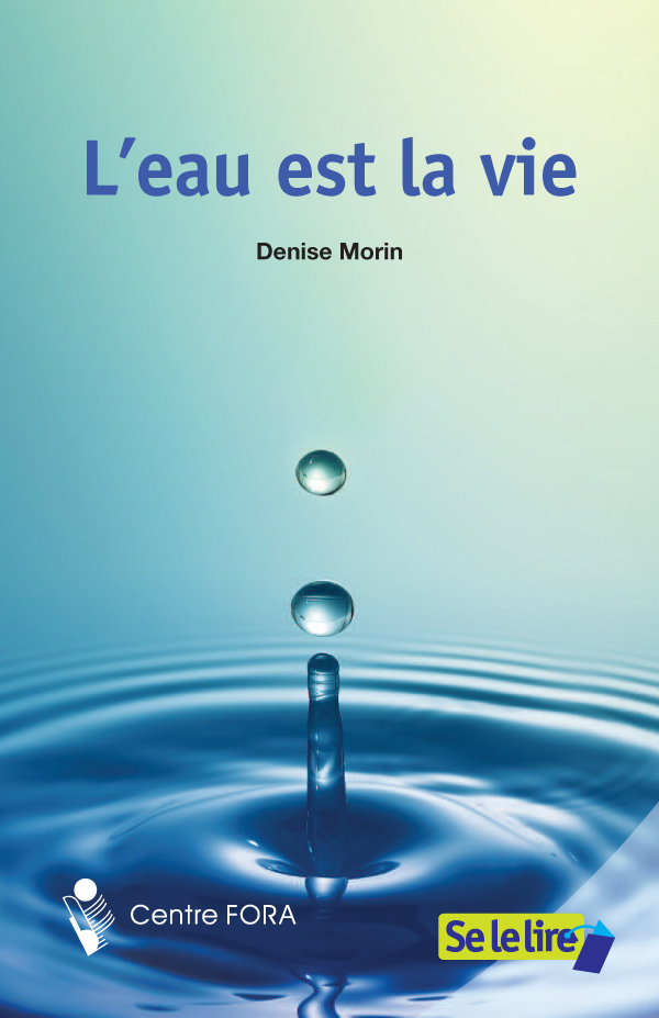 Se le lire — Série 1 : L’eau est la vie