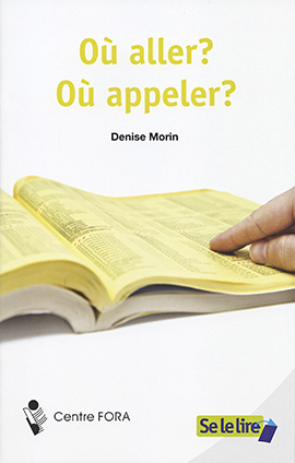 Se le lire — Série 3 : Où aller? Où appeler?