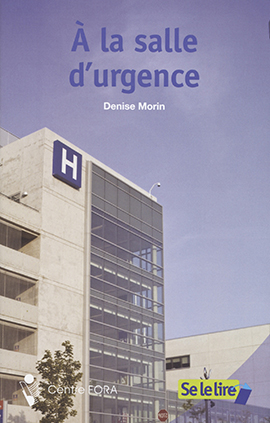 Se le lire — Série 1 : À la salle d&rsquo;urgence