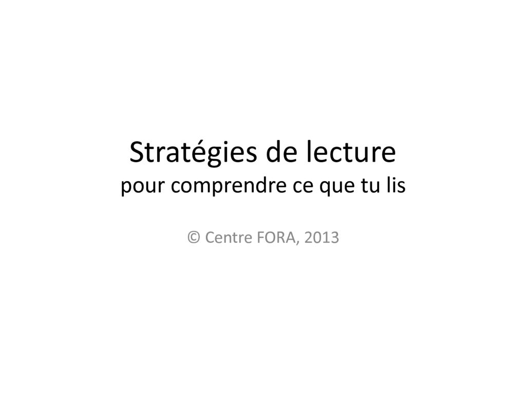Stratégies de lecture… pour comprendre ce que tu lis