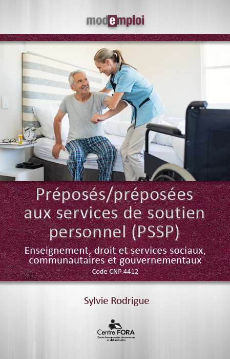 Mode : emploi — Préposés/préposées aux services de soutien personnel (PSSP)